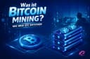Was ist Bitcoin Mining? Wie neue BTC entstehen